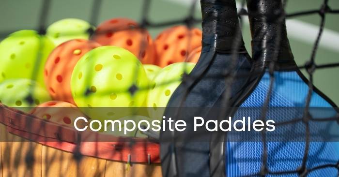 Composite Pickleball Paddles