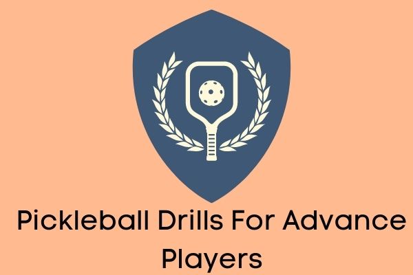 pickleball drills for advance players