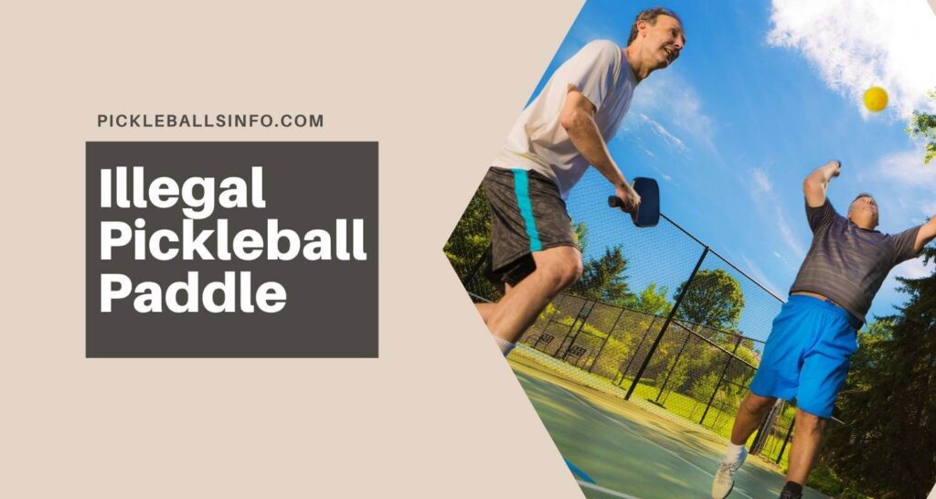 Illegal Pickleball Paddles: Get the list of approved paddles