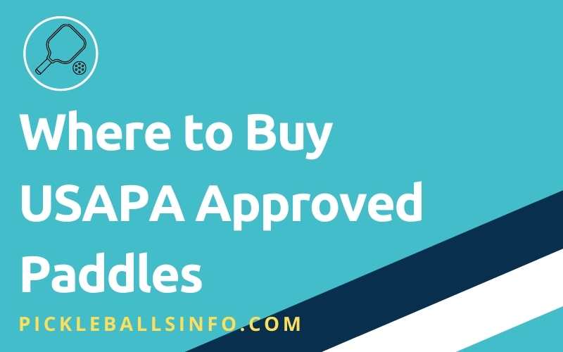 USAPA Approved Pickleball Paddles