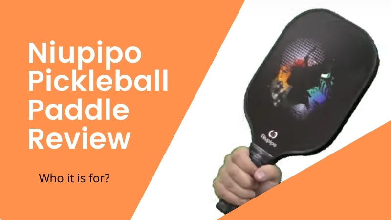 Niupipo Pickleball Paddle Review