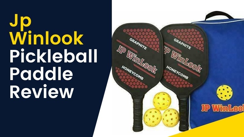 jp winlook pickleball paddle review