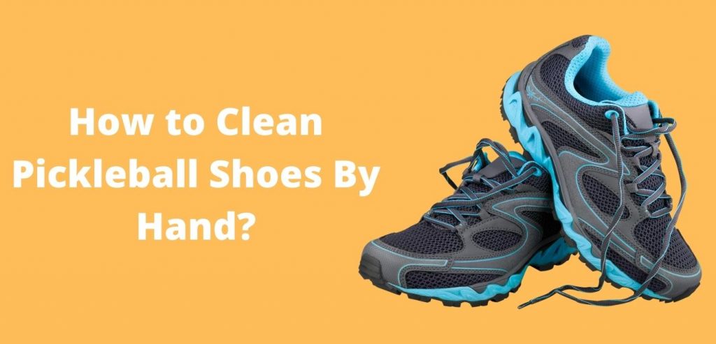 How to Clean Pickleball Shoes