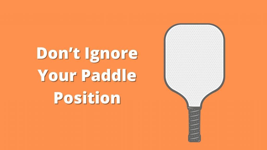 Don’t Ignore Your Paddle Position