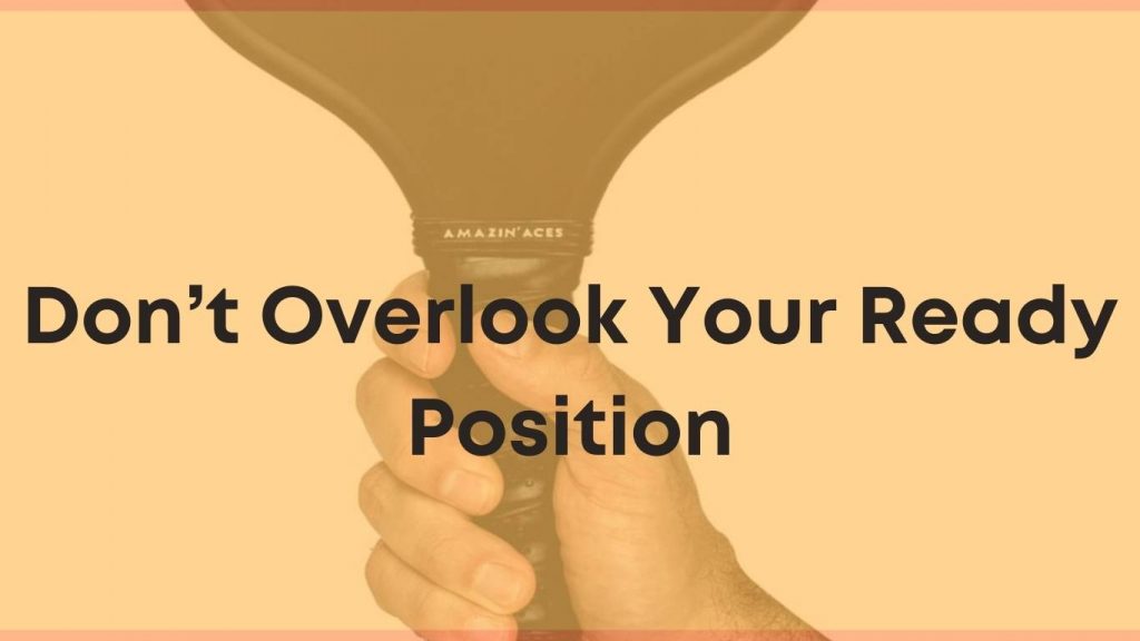 Don’t Overlook Your Ready Position