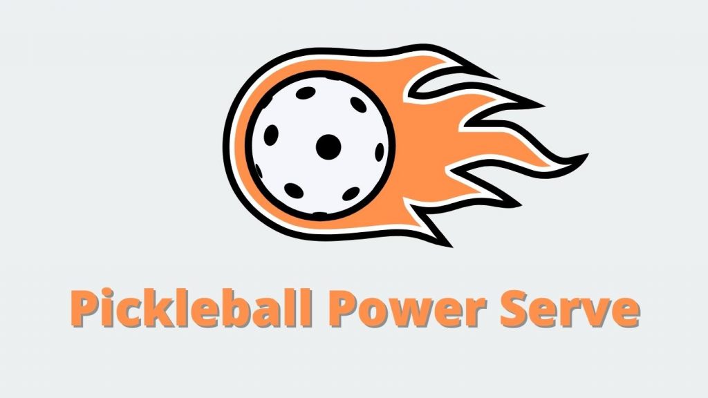 Pickleball Power Serve