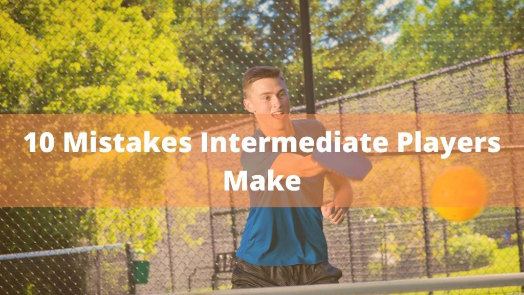 10 Mistakes Intermediate Players Make