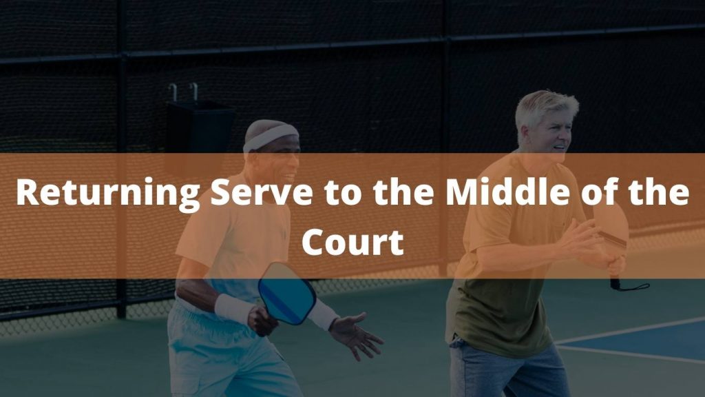 Returning Serve to the Middle of the Court