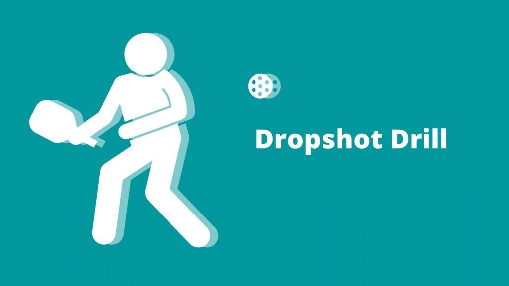 Dropshot Drill For Improve Control