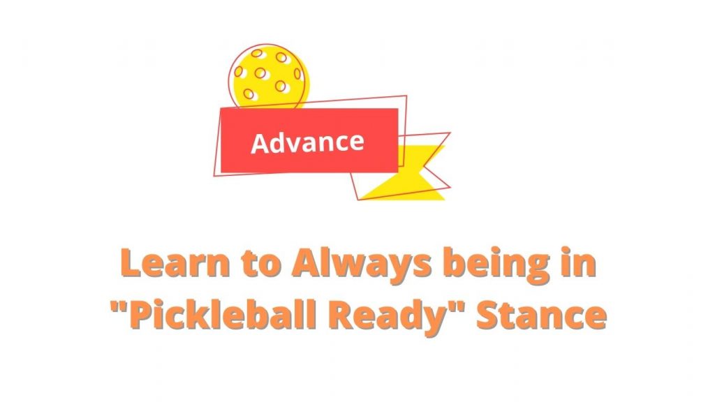 Learn to Always being in Pickleball Ready Stance