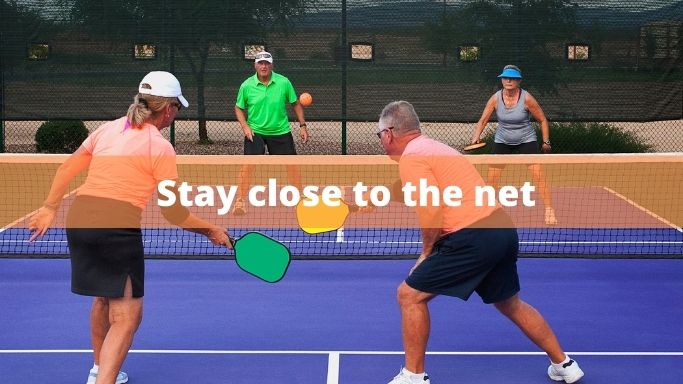  Stay close to the net