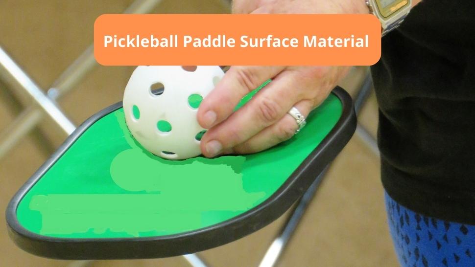 Surface of Pickleball Paddles